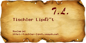 Tischler Lipót névjegykártya